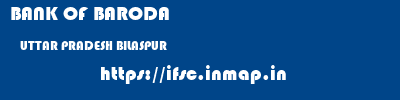 BANK OF BARODA  UTTAR PRADESH BILASPUR    ifsc code